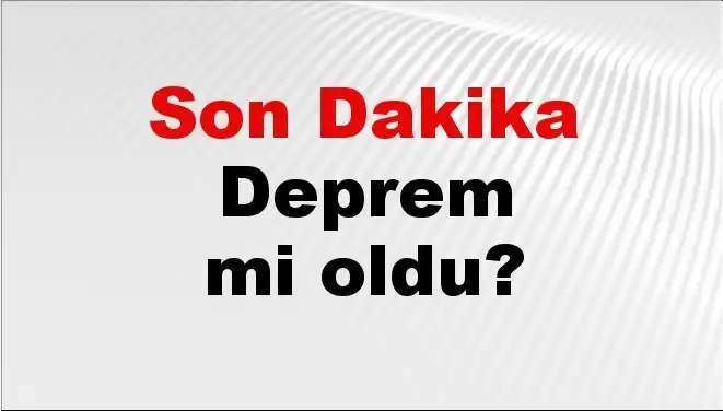 Antalya'da Son Dakika Deprem: Nerede Oldu ve Gelişmeler Neler?