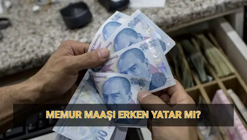 2023 Nisan Ayında Memur Maaşları Erken Yatacak mı? İşte Detaylar!